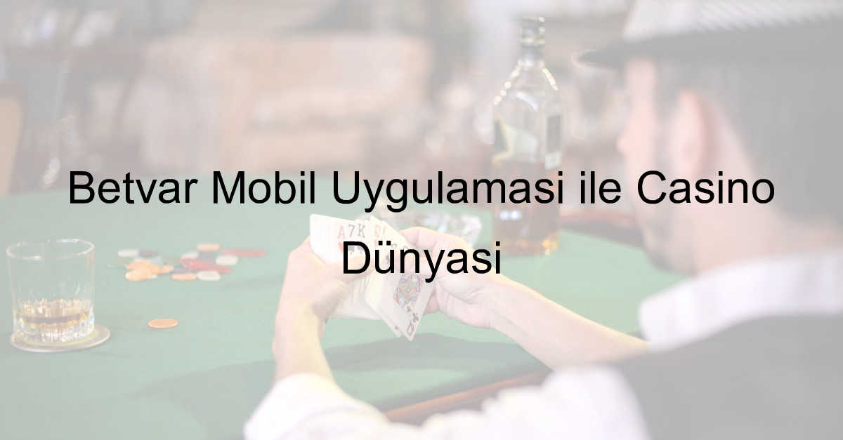 Betvar mobil uygulama